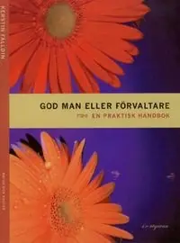 God man eller förvaltare : en praktisk handbok